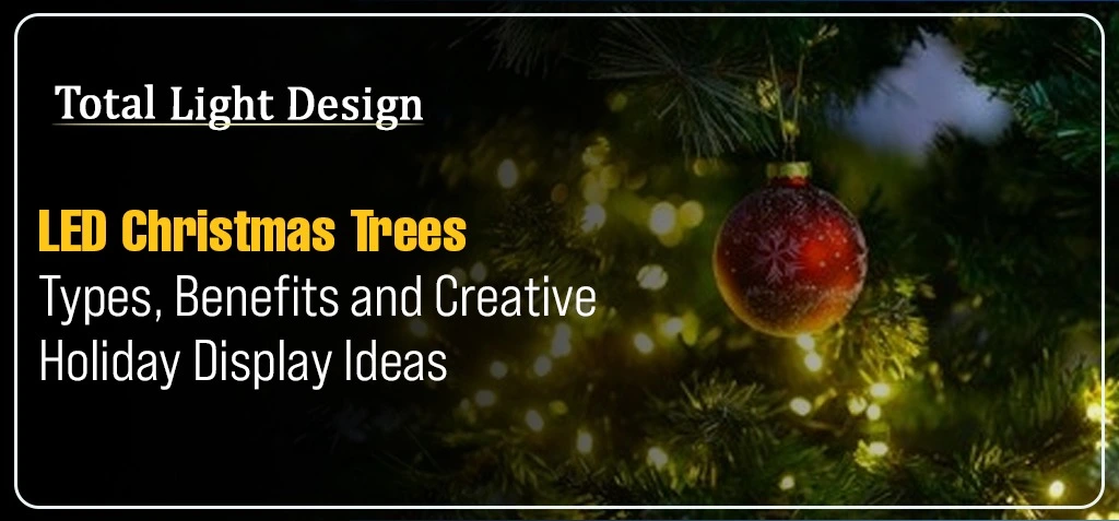 led-christmas-trees-types-benefits-holiday-display-ideas